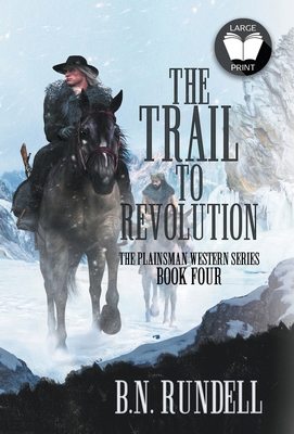 The Trail to Revolution: A Classic Western Series [Large Print] 1639774238 Book Cover