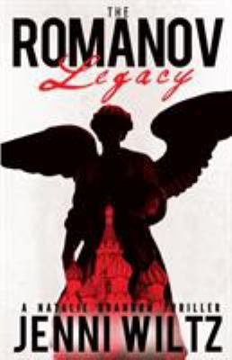 The Romanov Legacy: A Natalie Brandon Thriller 1942348045 Book Cover