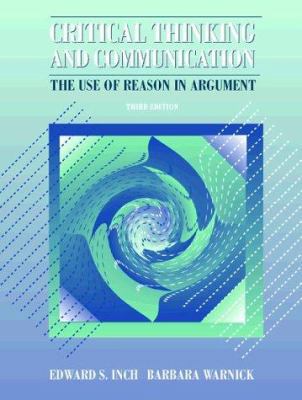 Critical Thinking in Communication: The Use of ... 0205272932 Book Cover