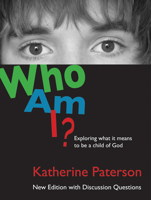 Who Am I?: Exploring What It Means to Be a Chil... 0802853617 Book Cover