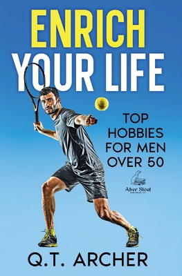 Enrich Your Life: Top Hobbies for Men Over 50 B0D8V9MMMT Book Cover