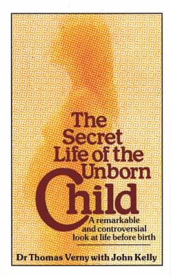 The Secret Life of the Unborn Child B009RI9FU2 Book Cover