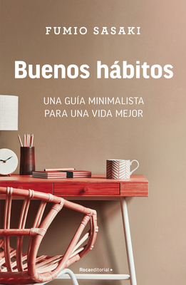 Buenos Hábitos: Una Guía Minimalista Para Una V... [Spanish] 8418870842 Book Cover