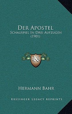 Der Apostel: Schauspiel In Drei Aufzugen (1901) [German] 1167834747 Book Cover