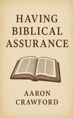 Having Biblical Assurance B0G6Q1VTPK Book Cover