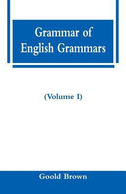 Grammar of English Grammars (Volume I) 9353292034 Book Cover