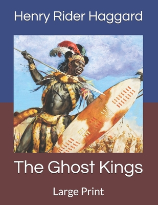The Ghost Kings: Large Print 1693571366 Book Cover