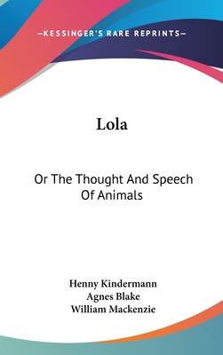 Lola: Or The Thought And Speech Of Animals 0548528365 Book Cover