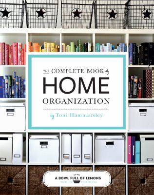 The Complete Book of Home Organization 1616289570 Book Cover