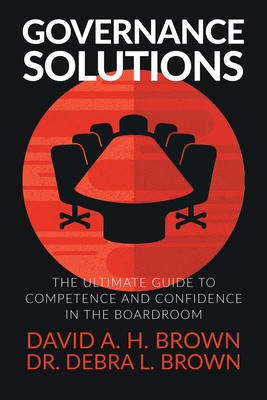 Governance Solutions: The Ultimate Guide to Com... 1647460271 Book Cover