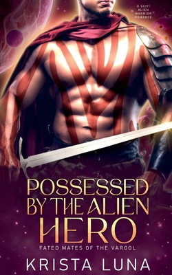 Possessed by the Alien Hero B0D9MWKMDP Book Cover
