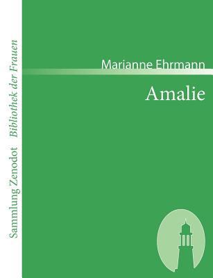 Amalie: Eine wahre Geschichte in Briefen.Von de... [German] 3866401280 Book Cover