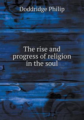 The rise and progress of religion in the soul 5518608411 Book Cover