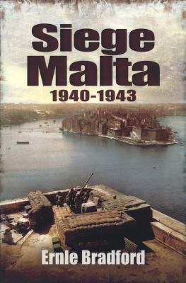 Siege Malta 1940-1943 1848845847 Book Cover