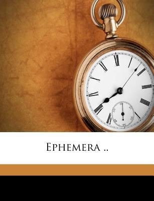 Ephemera .. 1245869442 Book Cover