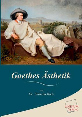 Goethes Asthetik [German] 3845725664 Book Cover