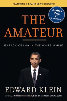 The Amateur: Barack Obama in the White House 1621570908 Book Cover