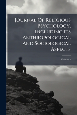 Journal Of Religious Psychology, Including Its ... 1272415821 Book Cover