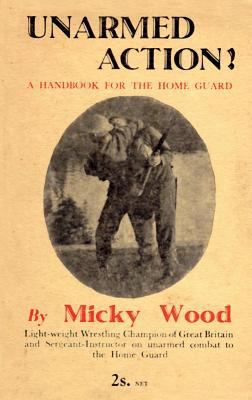 Unarmed Action!: A Handbook for the Home Guard 1783312629 Book Cover
