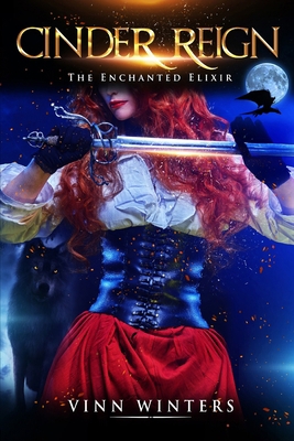 Cinder Reign: The Enchanted Elixir 1955282013 Book Cover