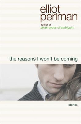 The Reasons I Won't Be Coming 1573223212 Book Cover