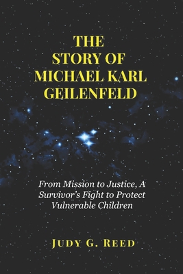 The Story of Michael Karl Geilenfeld: From Miss... B0FBKV95TS Book Cover