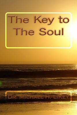 Dr. Michael's The Key to the Soul 1532946929 Book Cover