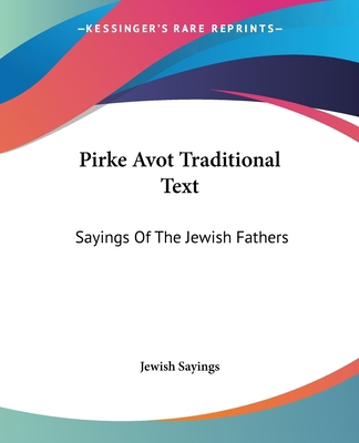 Pirke Avot Traditional Text: Sayings Of The Jew... 1419141716 Book Cover