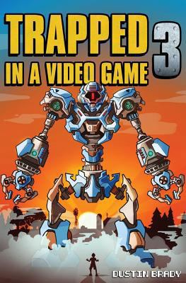 Trapped in a Video Game, Book Three 1541224698 Book Cover