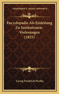 Encyclopadie Als Einleitung Zu Institutionen-Vo... [German] 1168945569 Book Cover