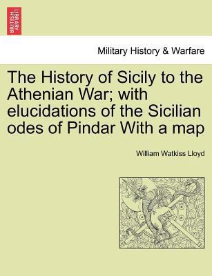 The History of Sicily to the Athenian War; With... 124144675X Book Cover
