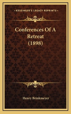 Conferences Of A Retreat (1898) 1169126138 Book Cover