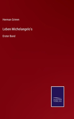 Leben Michelangelo's: Erster Band [German] 3375062176 Book Cover