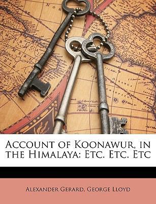 Account of Koonawur, in the Himalaya: Etc. Etc.... 1146226365 Book Cover