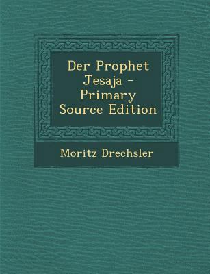 Der Prophet Jesaja - Primary Source Edition [German] 1293865710 Book Cover