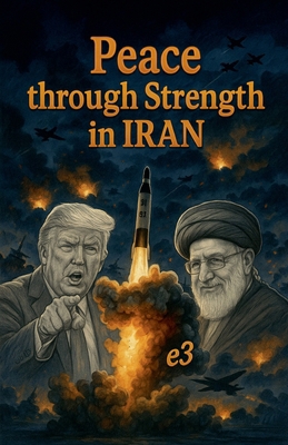 Peace through Strength in IRAN B0FHTMCPHG Book Cover