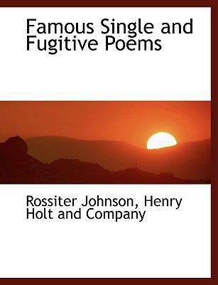 Famous Single and Fugitive Poems 1140411160 Book Cover