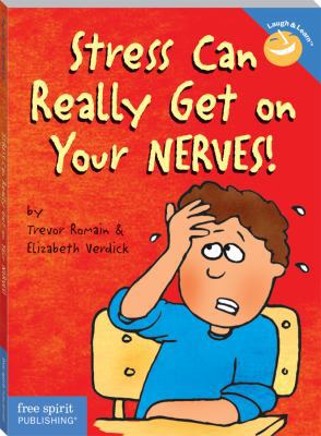 Stress Can Really Get on Your Nerves! 1575428180 Book Cover