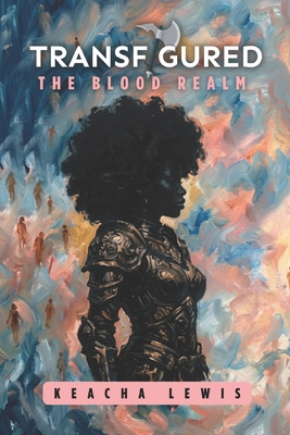 Transfigured: The Blood Realm B0DK1TCWWT Book Cover