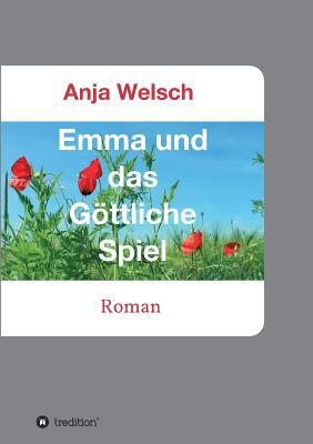 Emma und das Göttliche Spiel [German] 3748294514 Book Cover