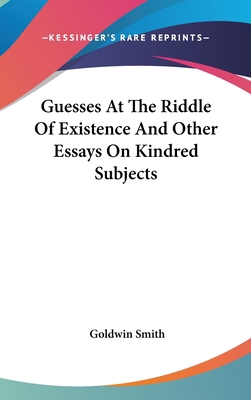 Guesses At The Riddle Of Existence And Other Es... 0548108978 Book Cover