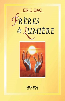 Frères de Lumière [French] B09R3BYB62 Book Cover