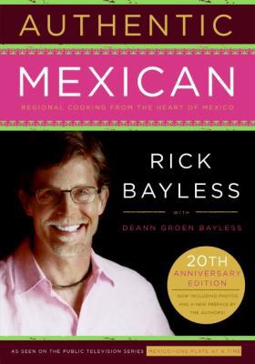 Authentic Mexican 20th Anniversary Ed: Regional... 0061373265 Book Cover