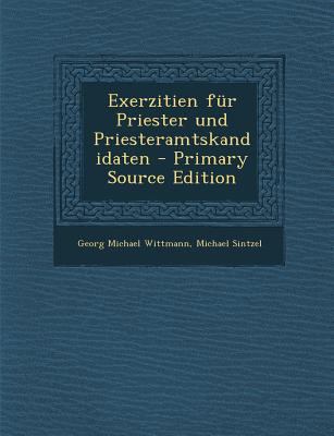 Exerzitien Fur Priester Und Priesteramtskandida... [German] 1293074160 Book Cover