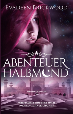 Abenteuer Halbmond [German] 0994691688 Book Cover