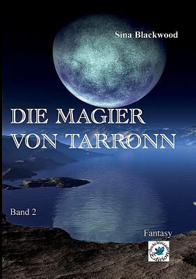 Die Magier von Tarronn: Band 2 [German] 3748181116 Book Cover