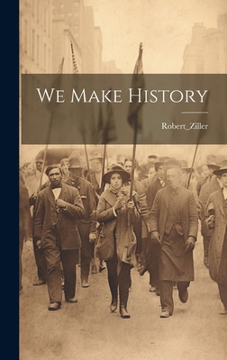 We Make History 1019479272 Book Cover
