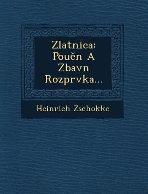 Zlatnica: Pou N A Z Bavn Rozpr Vka... [Czech] 1249547059 Book Cover