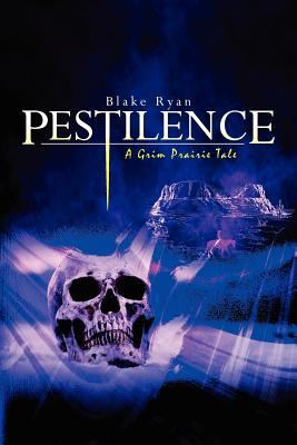 Pestilence: A Grim Prairie Tale 1469915952 Book Cover