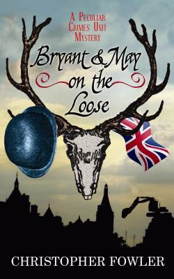 Bryant & May on the Loose [Large Print] 160285713X Book Cover